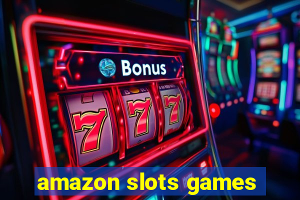 amazon slots games